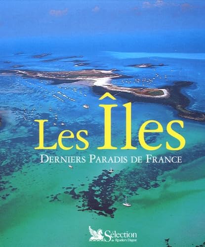 Les Iles: Derniers Paradis de France book