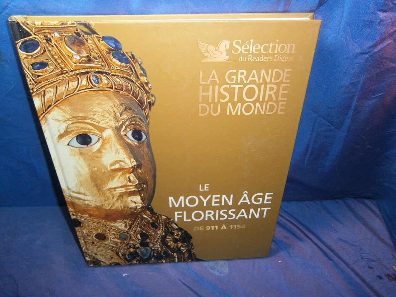 Le Moyen-Age Florissant De 911 à 1154 - LA GRANDE HISTOIRE DU MONDE book