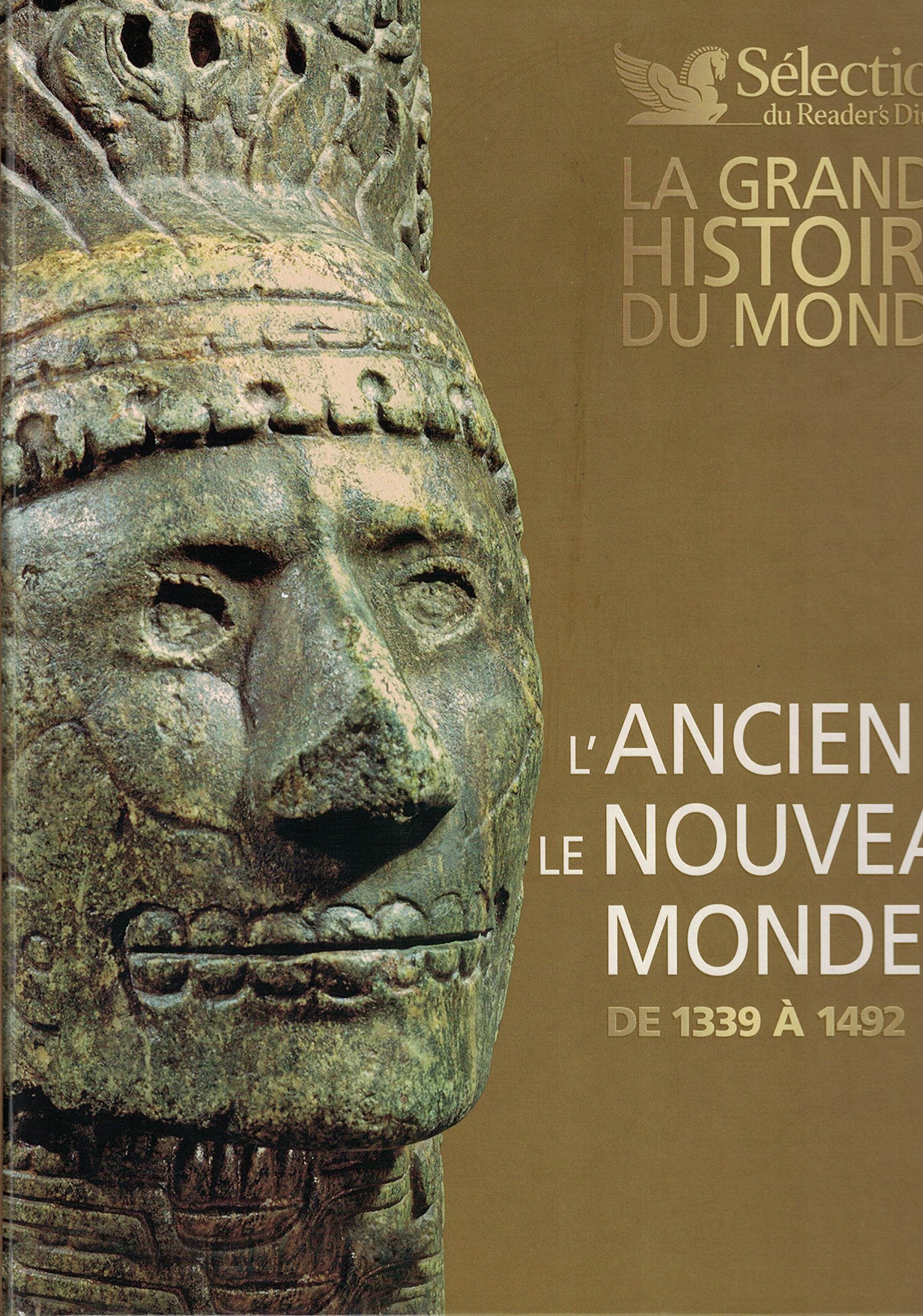 La Grande Histoire Du Monde - L'ancien Et Le Nouveau Monde book
