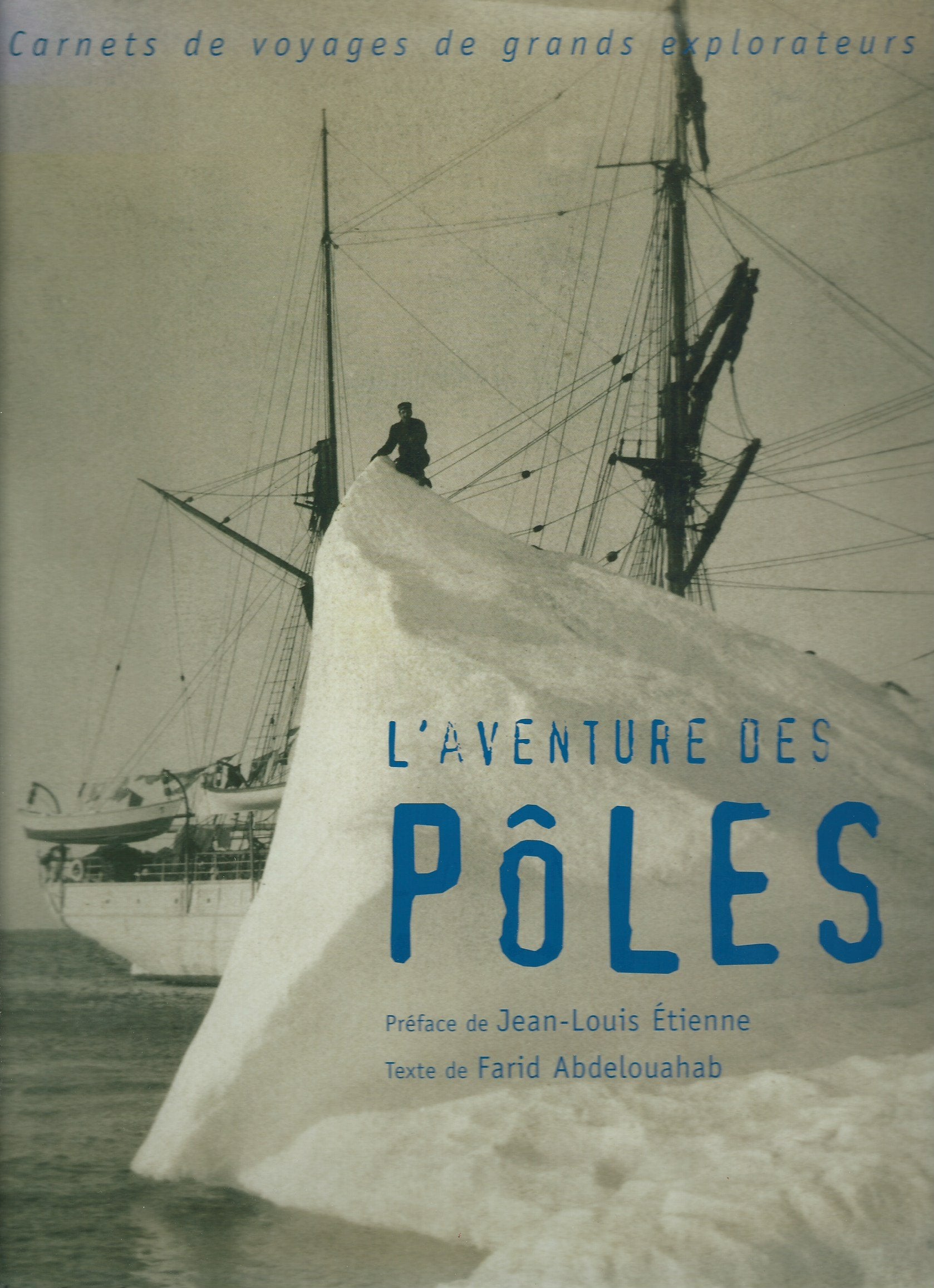 L'aventure des Pôles : Carnets de voyages de grands explorateurs Books