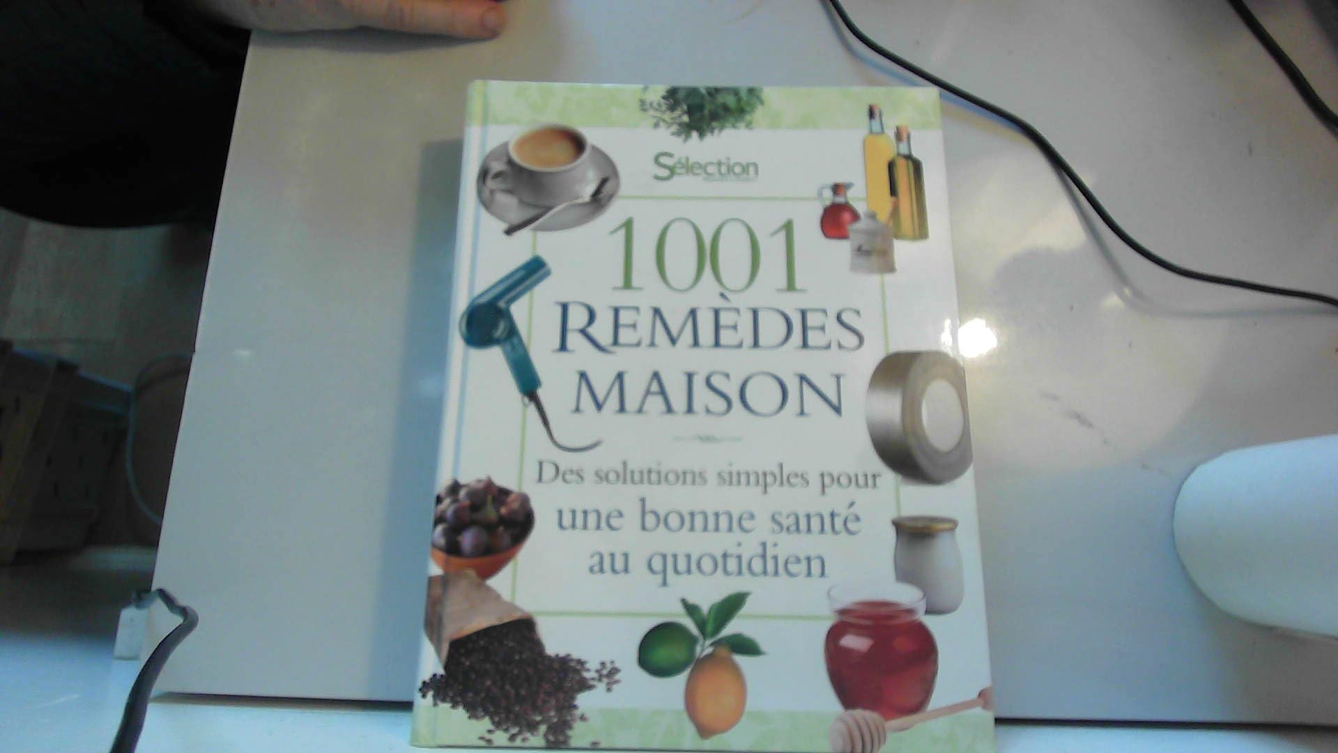 1001 remèdes maison - Des solutions simples pour une bonne santé au quotidien Health, Nutrition & Fitness
