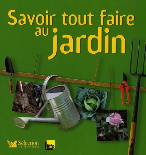 SAVOIR TOUT FAIRE AU JARDIN book