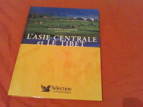 Les grands voyageurs racontent : L'Asie centrale et le Tibet book