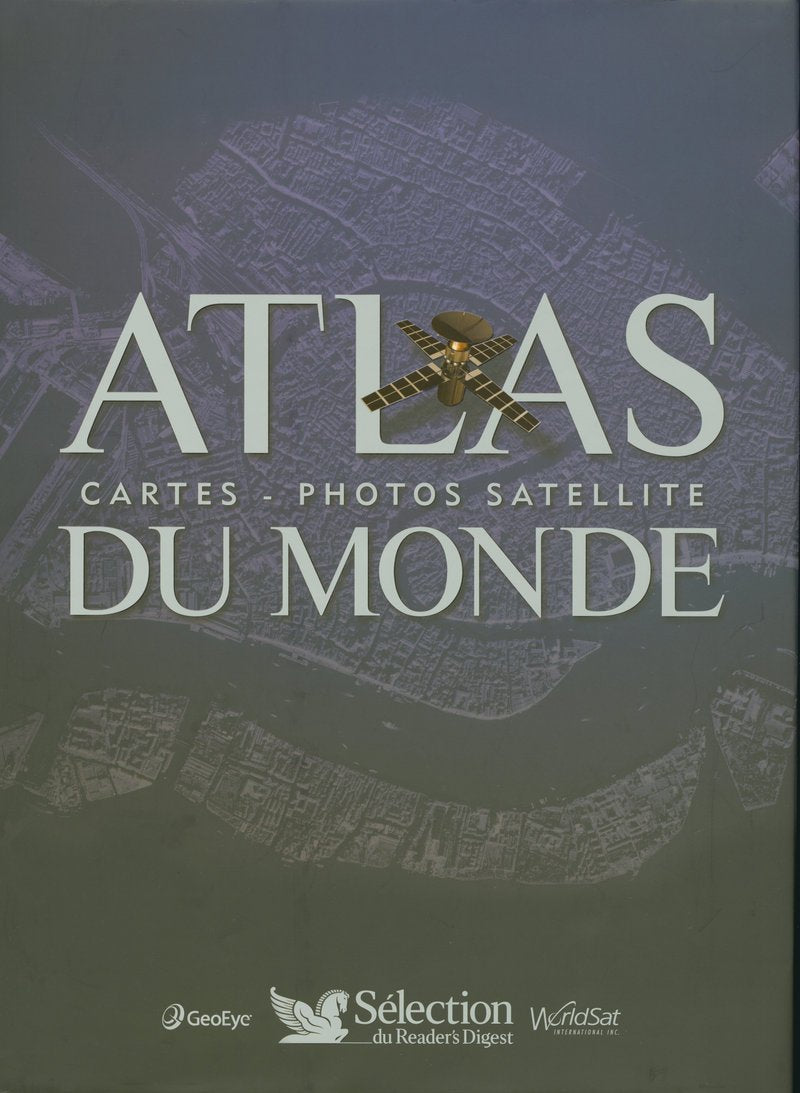 Atlas du monde - Cartes et photos satellite: Carte - photos satellité Geology & Geography