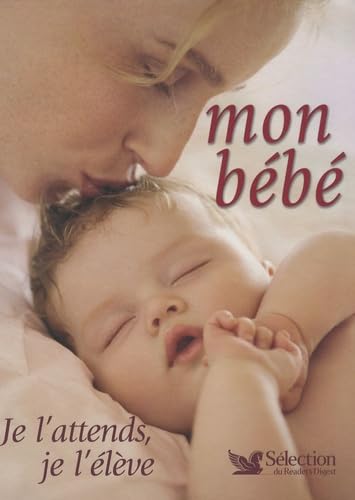 MON BEBE, JE L'ATTENDS, JE L'ELEVE book