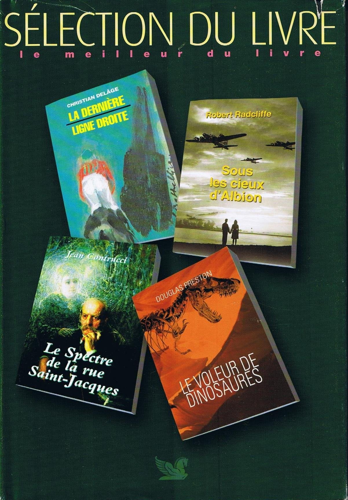 lE VOLEUR DE DINOSAURE, SOUS LES CIEUX D'ALBION, LE SPECTRE DE LA RUE SAINT JAQUES, LA DERNIERE LIGNE DROITE Books