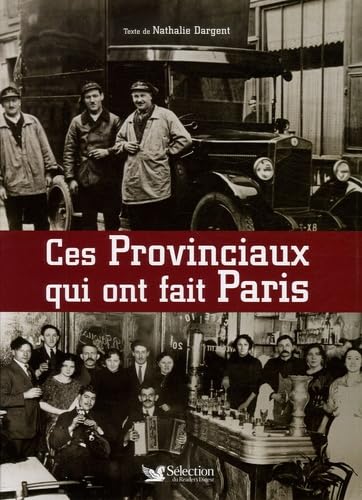 CES PROVINCIAUX QUI ONT FAIT PARIS book