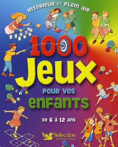 1000 jeux pour vos enfants de 6 à 12 ans Books