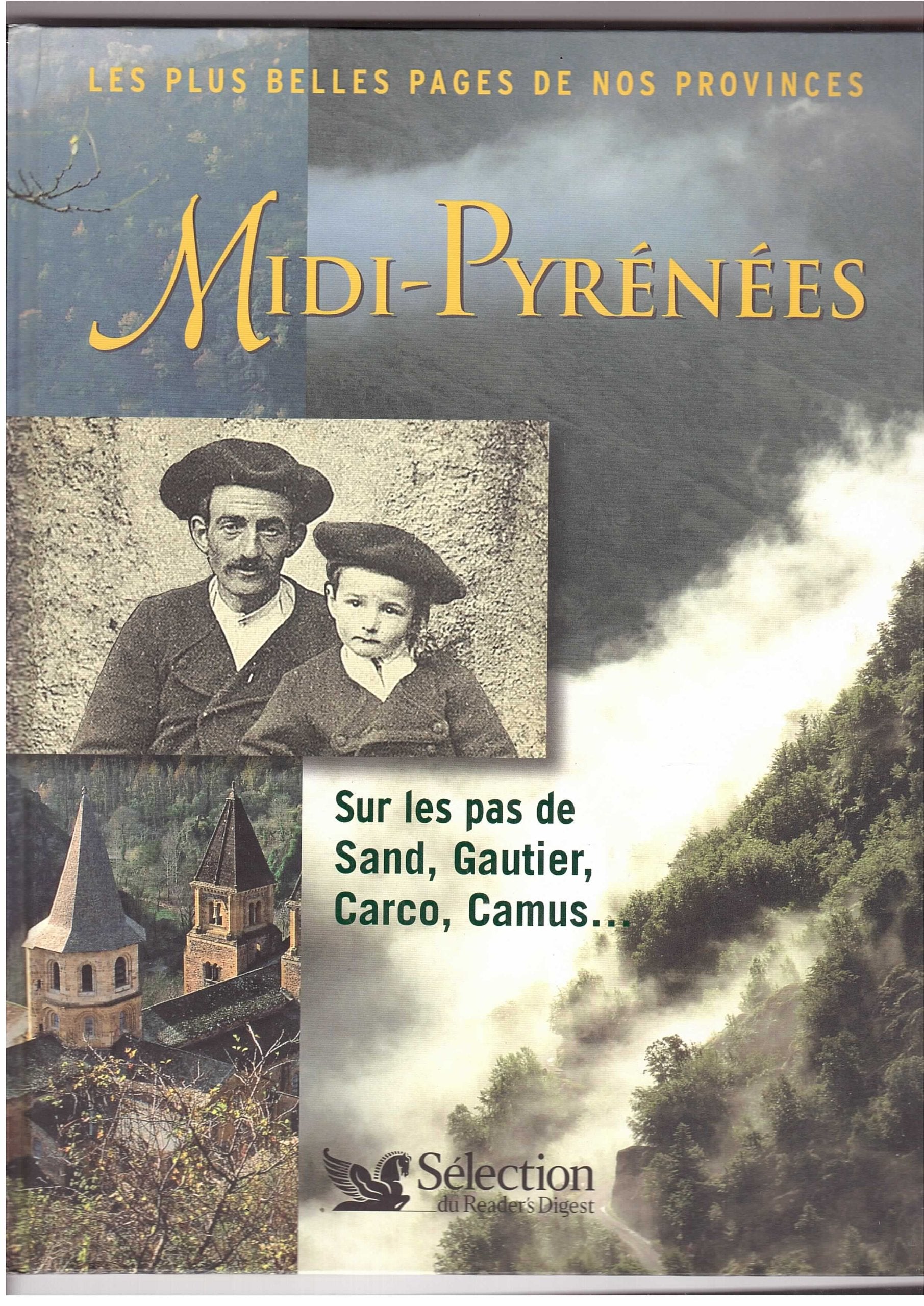 MIDI-PYRÉNÉES Les plus belles pages de nos provinces / sur les pas de Sand, Gautier, Carco, Camus... Books