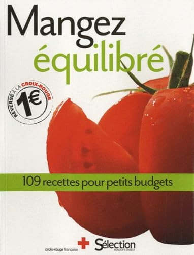 Mangez équilibré: 109 recettes pour petits budgets Books