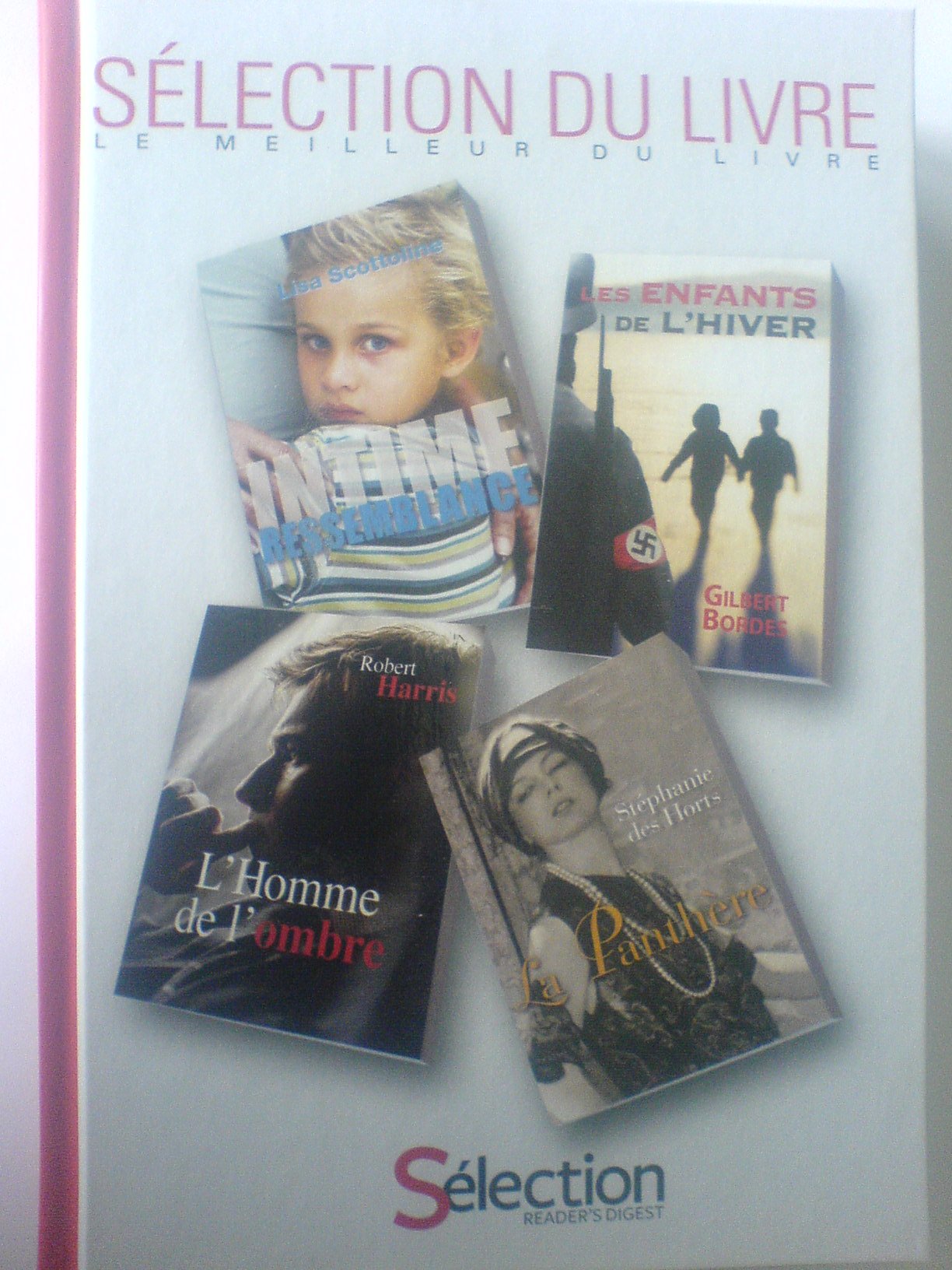SELECTION DU LIVRE //LE MEILLEUR DU LIVRE//INTIME RESSEMBLANCE//LES ENFANTS DE L'HIVER//L'HOMME DE L'OMBRE//LA PHANTHERE//SELECTION READER'S DIGEST//2009 book