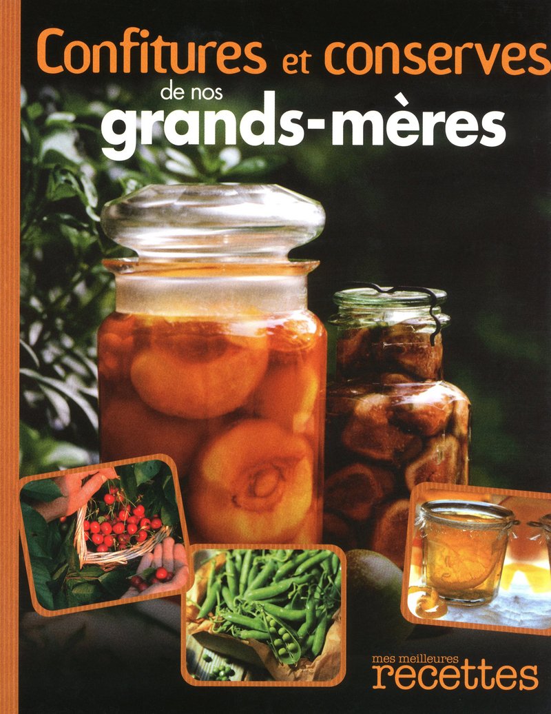 CONFITURES ET CONSERVES DE NOS GRANDS-MERES book