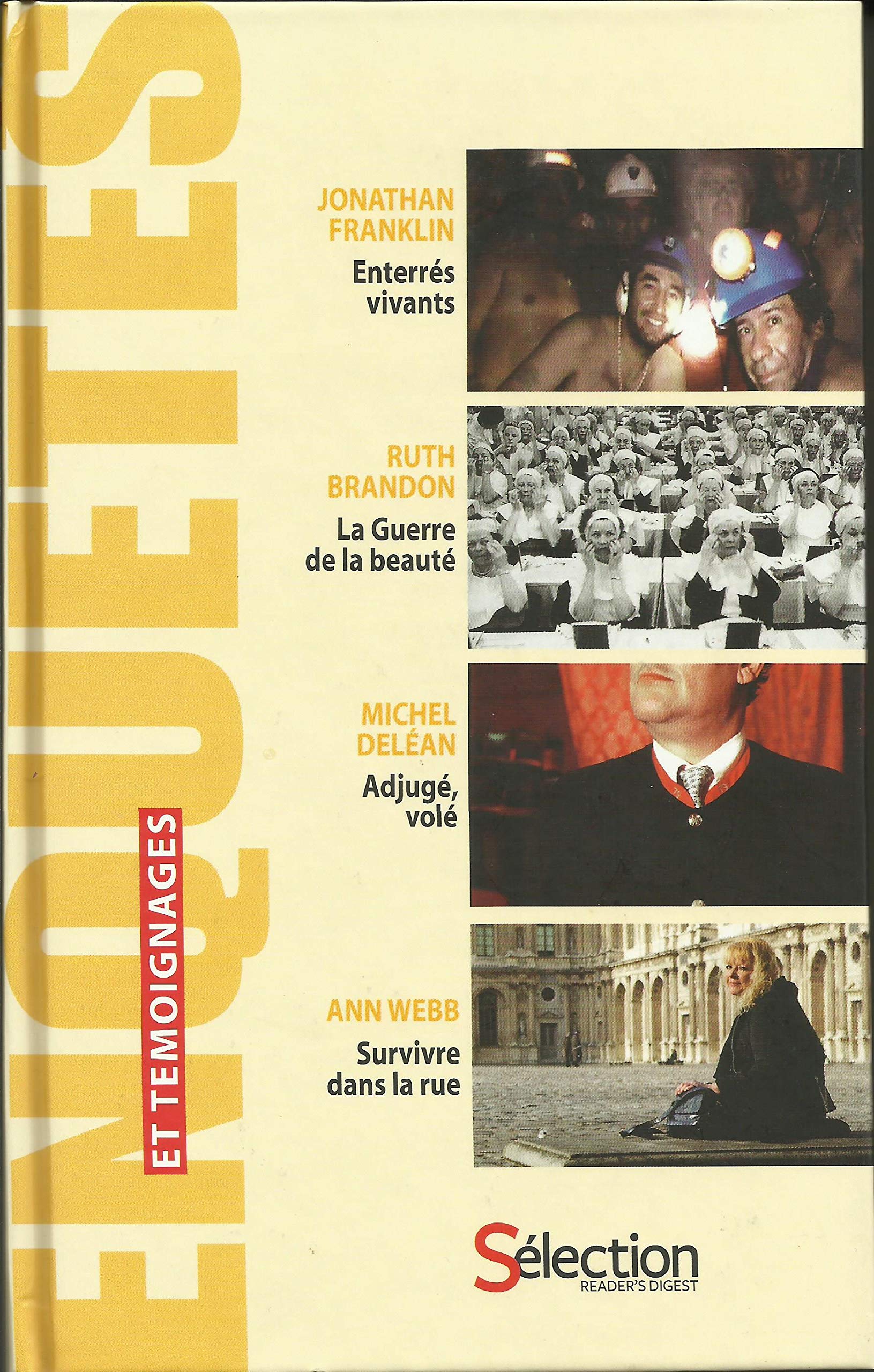 Enquêtes et témoignages 2012 : Enterrés vivants/La guerre de la beauté/Adugé, volé/Survivre dans la rue. book