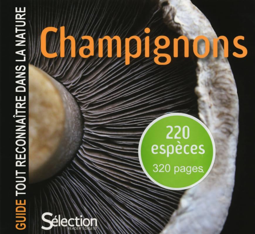 Guide tout reconnaître dans la nature - CHAMPIGNONS book