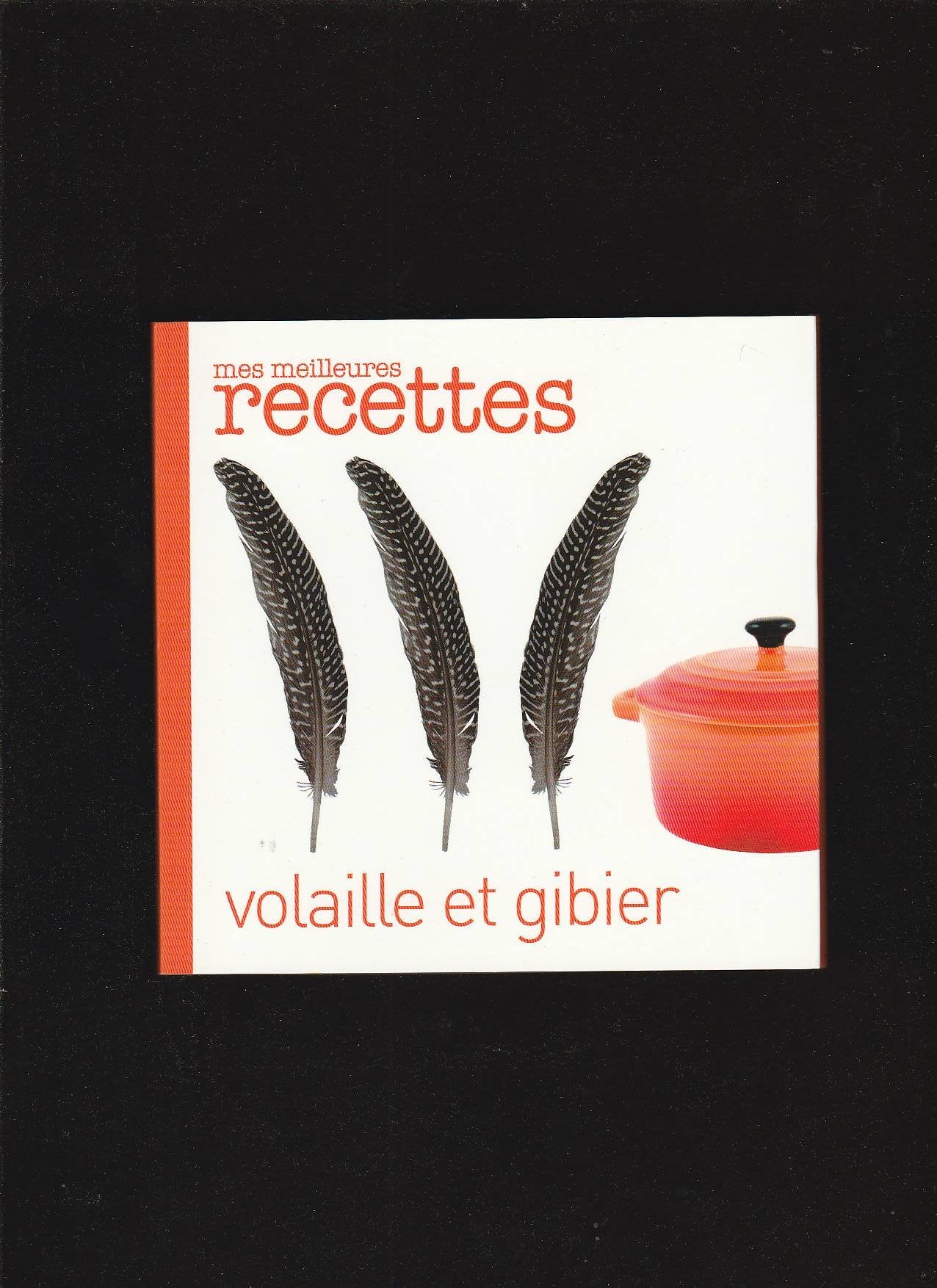 Mes meilleures recettes : Volaille et Gibier book