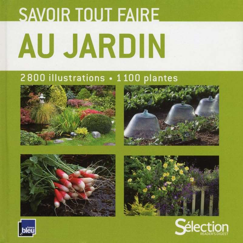 Savoir tout-faire au jardin: 2800 illustrations, 1100 plantes Leisure, Home & Garden
