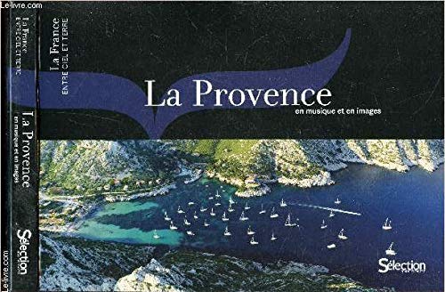 La France entre ciel et terre :La Provence en musique et en images Books