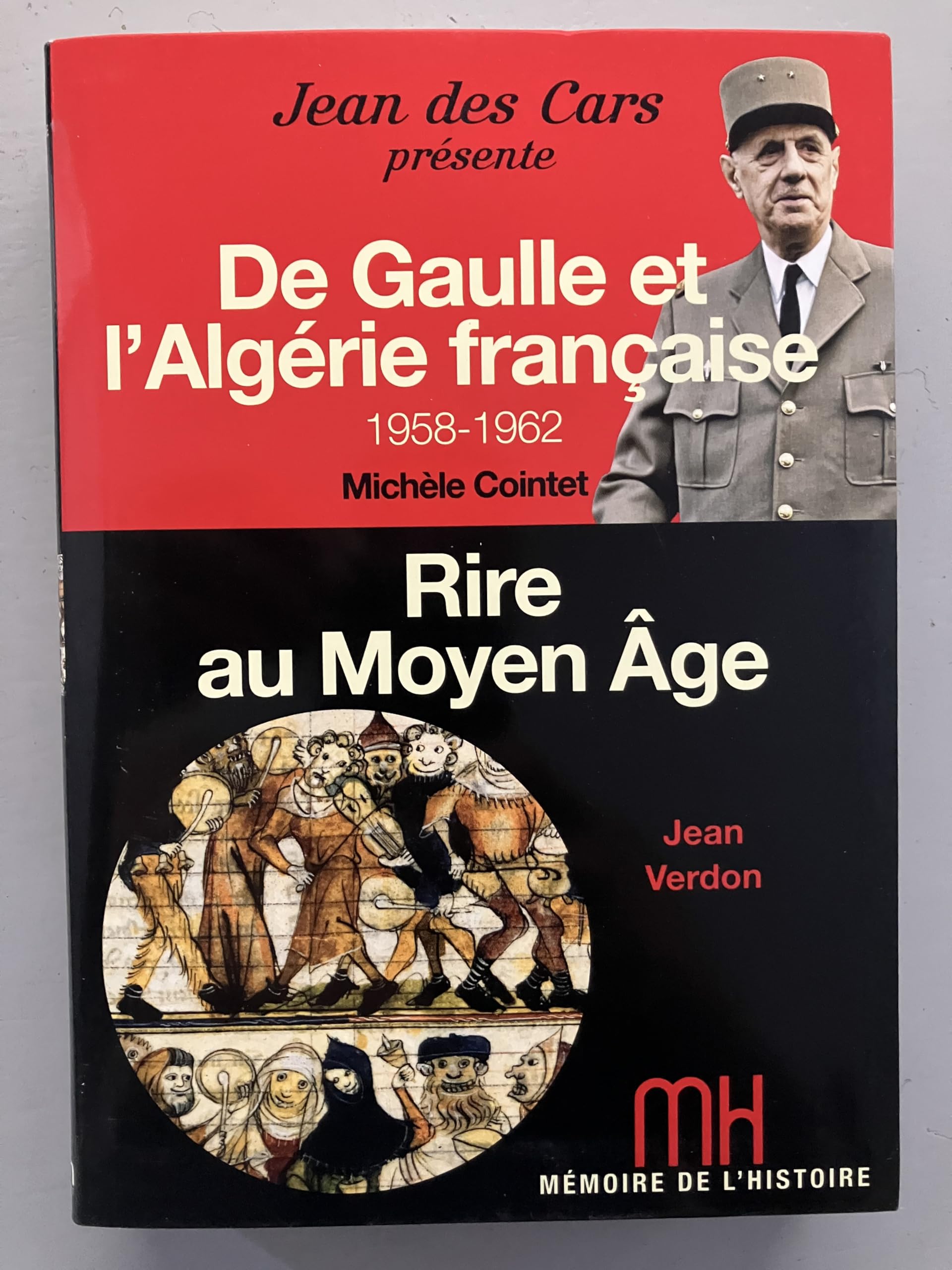 Mémoire de l'histoire: De Gaulle et l'Algérie française 1958-1962 - Rire au Moyen Age book