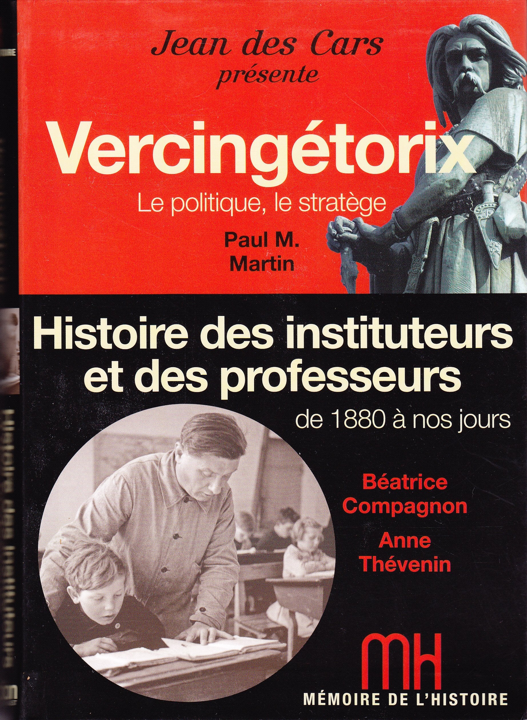 Mémoire de l'Histoire - Vercingétorix Le politique, le stratège / Histoire des instituteurs et des professeurs de 1880 à nos jours. book