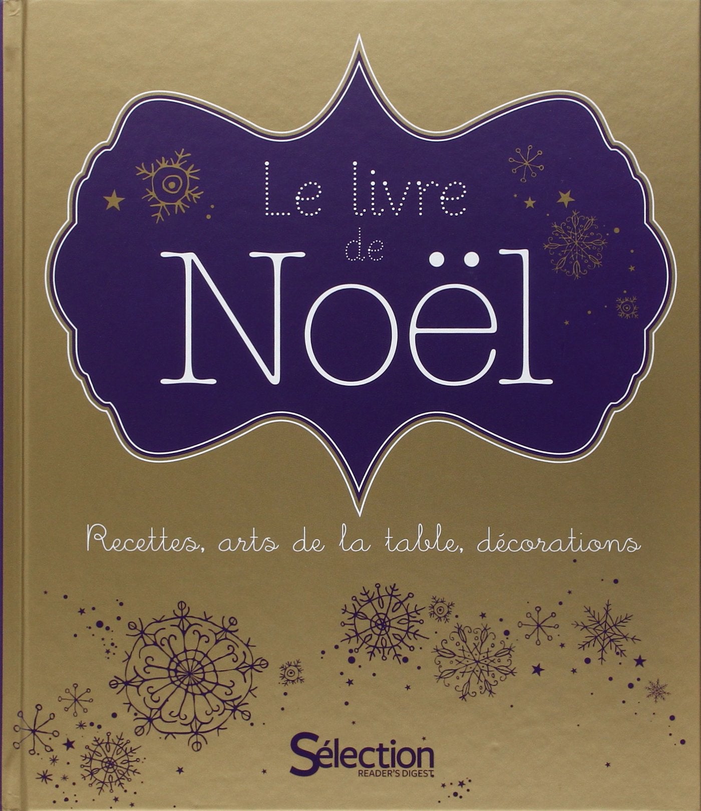 Le livre de Noël: Recettes, arts de la table, décorations Leisure, Home & Garden