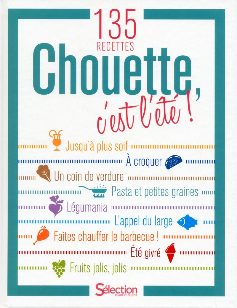 chouette c'est l'été : 135 recettes book