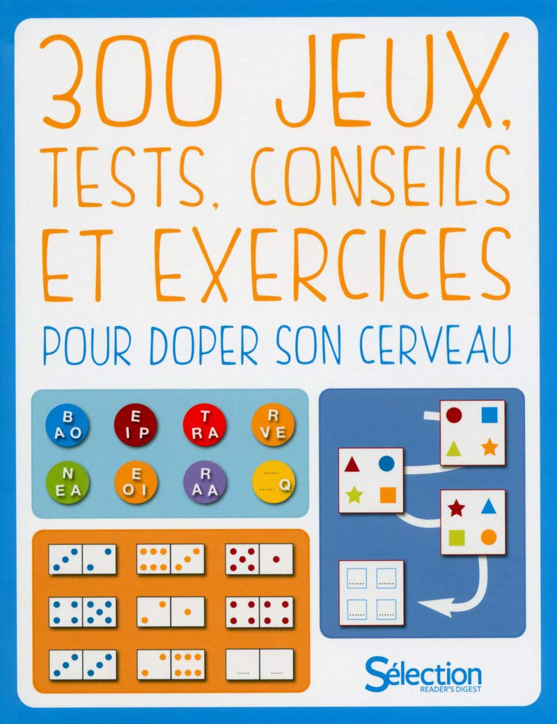 300 jeux, tests, conseils et exercices pour doper son cerveau book