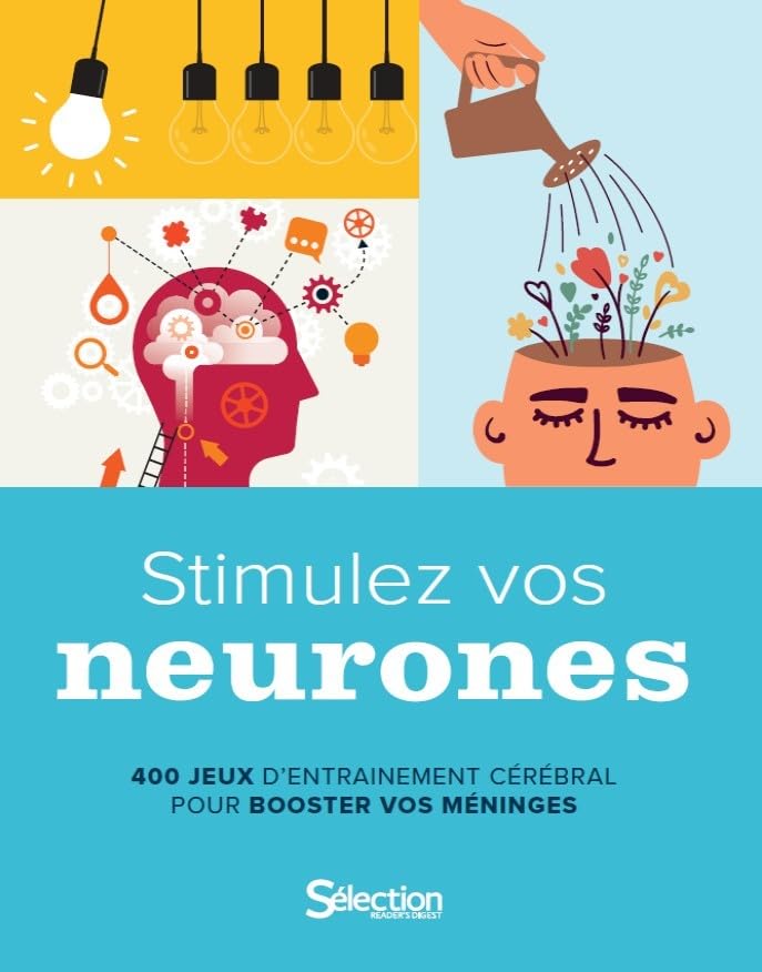 Stimulez vos neurones : 400 jeux d'entrainement cérébral pour booster vos méninges book