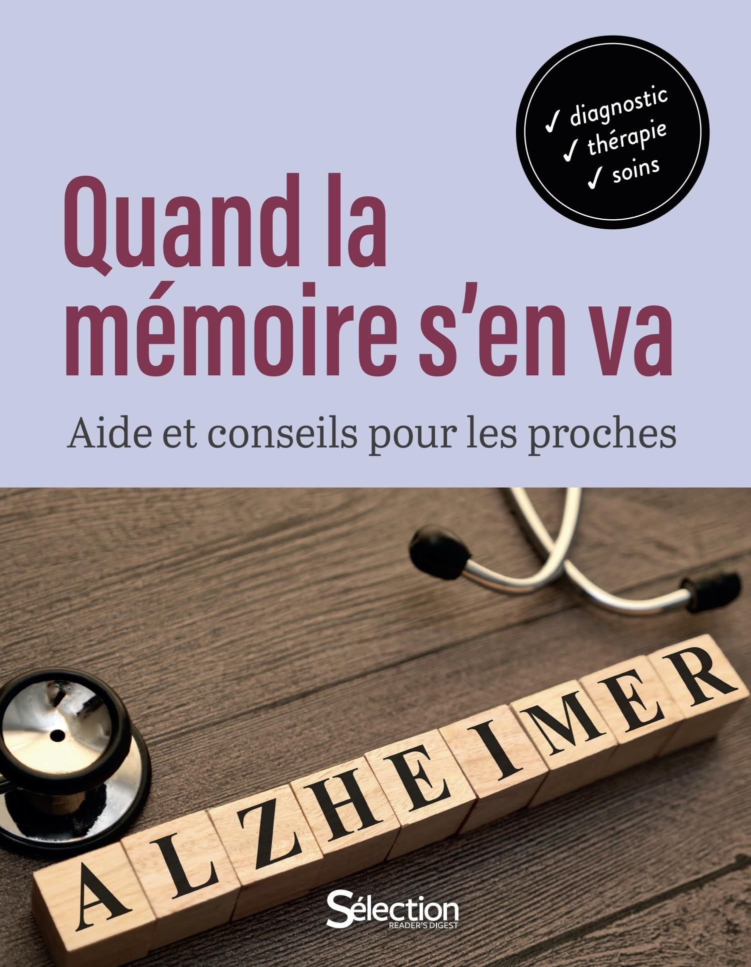 Quand la mémoire s'en va: Aide et conseils pour les proches book