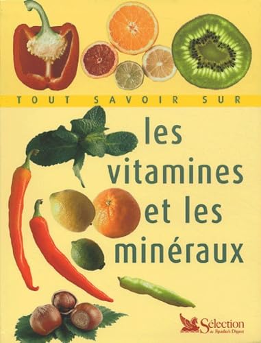 Tout savoir sur les vitamines et les minéraux book