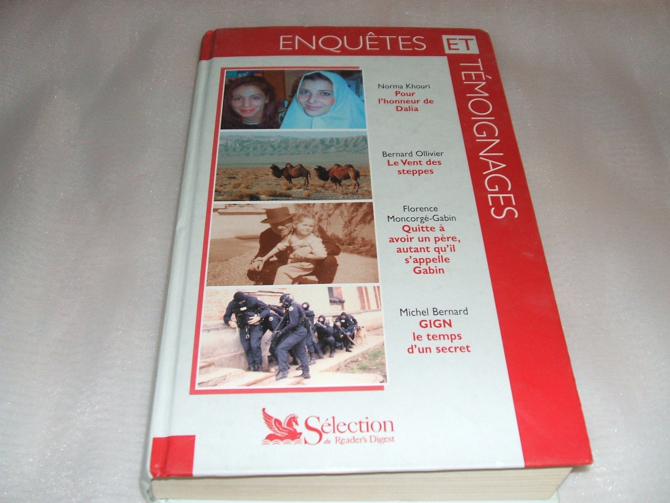 Enquêtes et témoignages, n° 68 : Pour l'honneur de Dalia - Le Vent des steppes - Quitte à avoir un père, autant qu'il s'appelle Gabin - GIGN, le temps d'un secret book