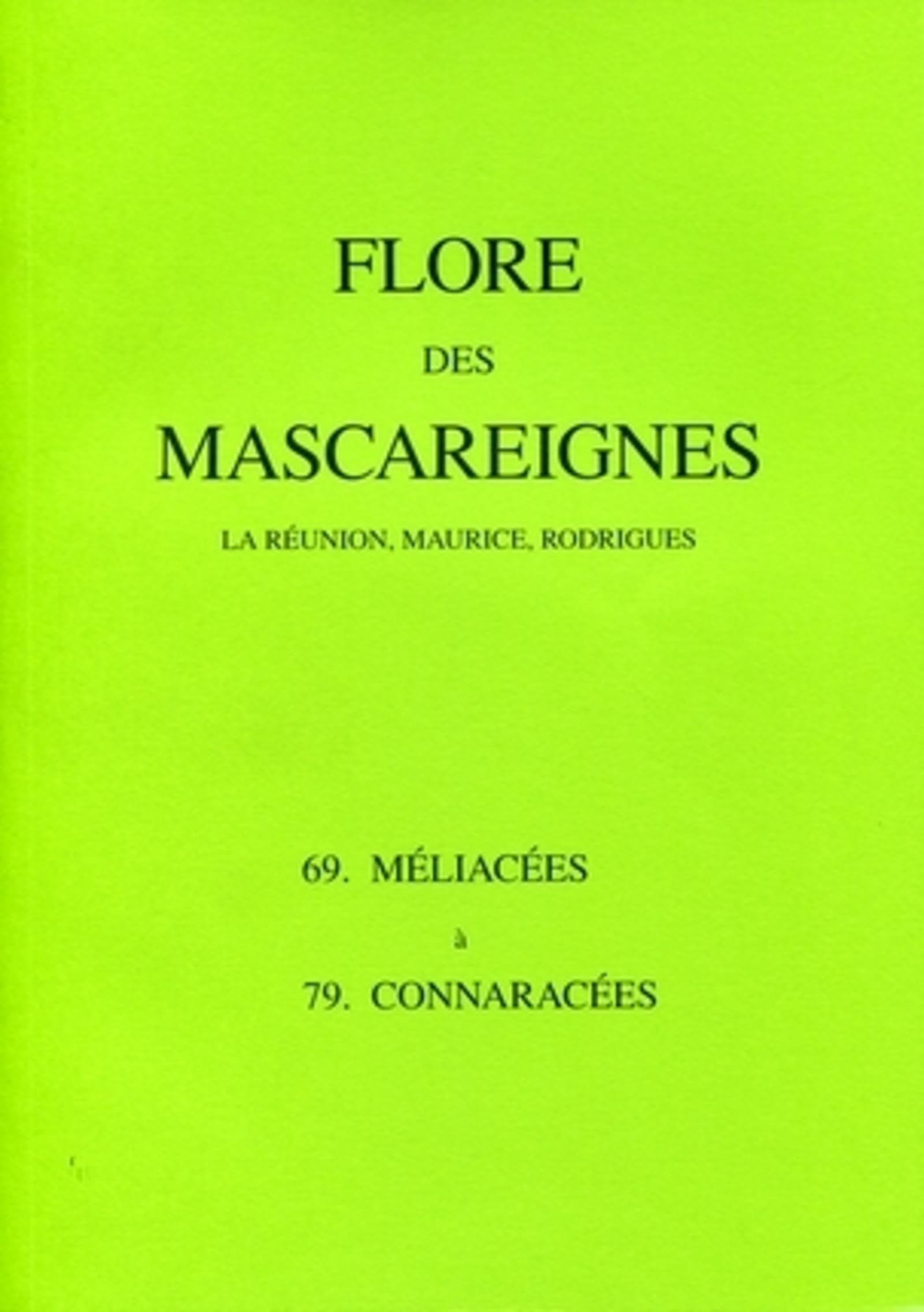 Flore Mascareignes, 69 méliacées à 79 connaracées, 1998 book
