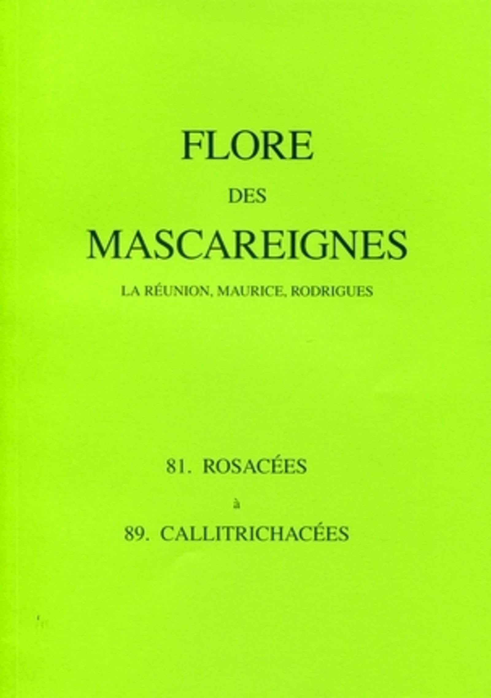 Flore des Mascareignes. Famille 81, Rosacées à 89, Callitrichacées book