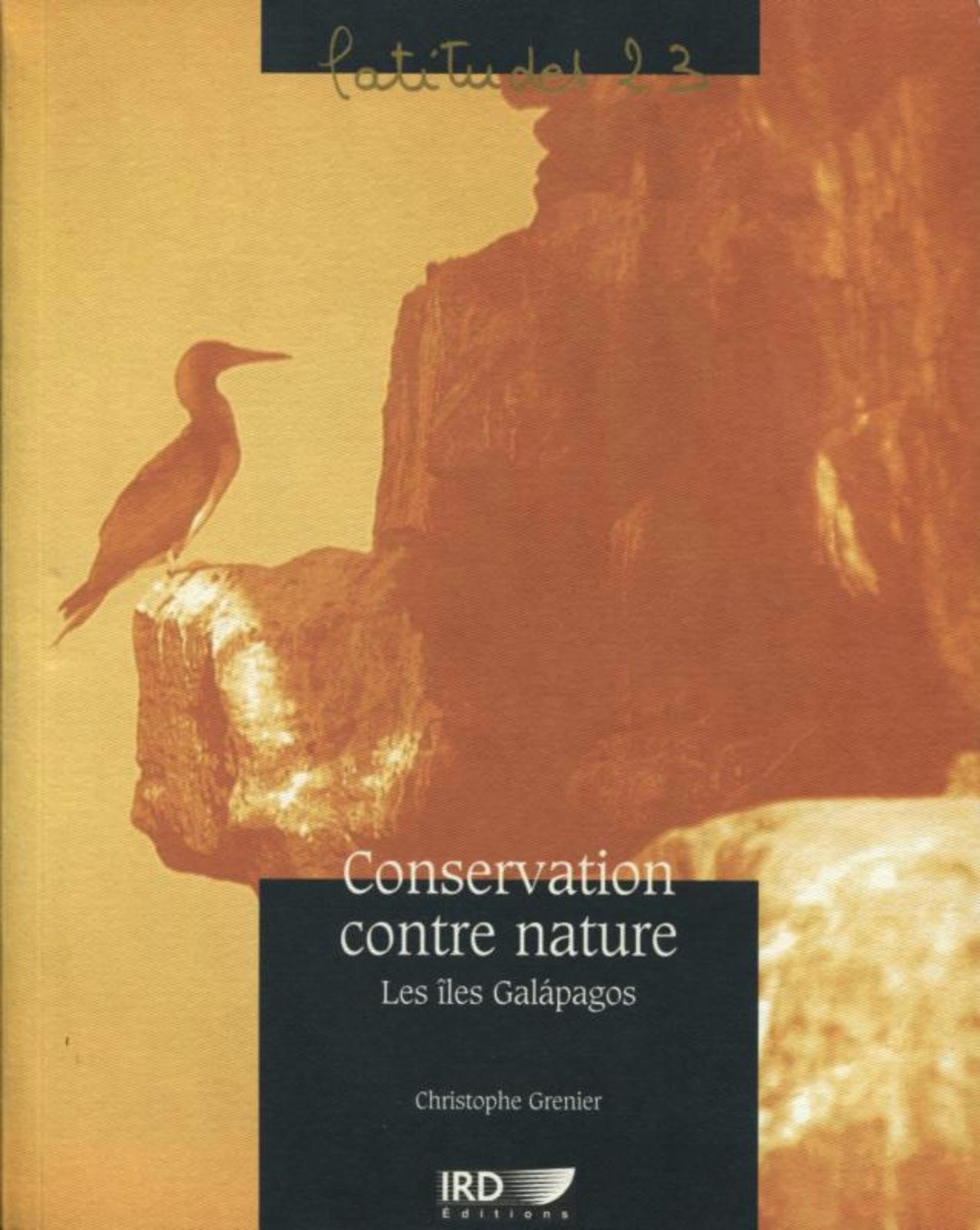 Conservation contre nature: Les îles galapágos. book