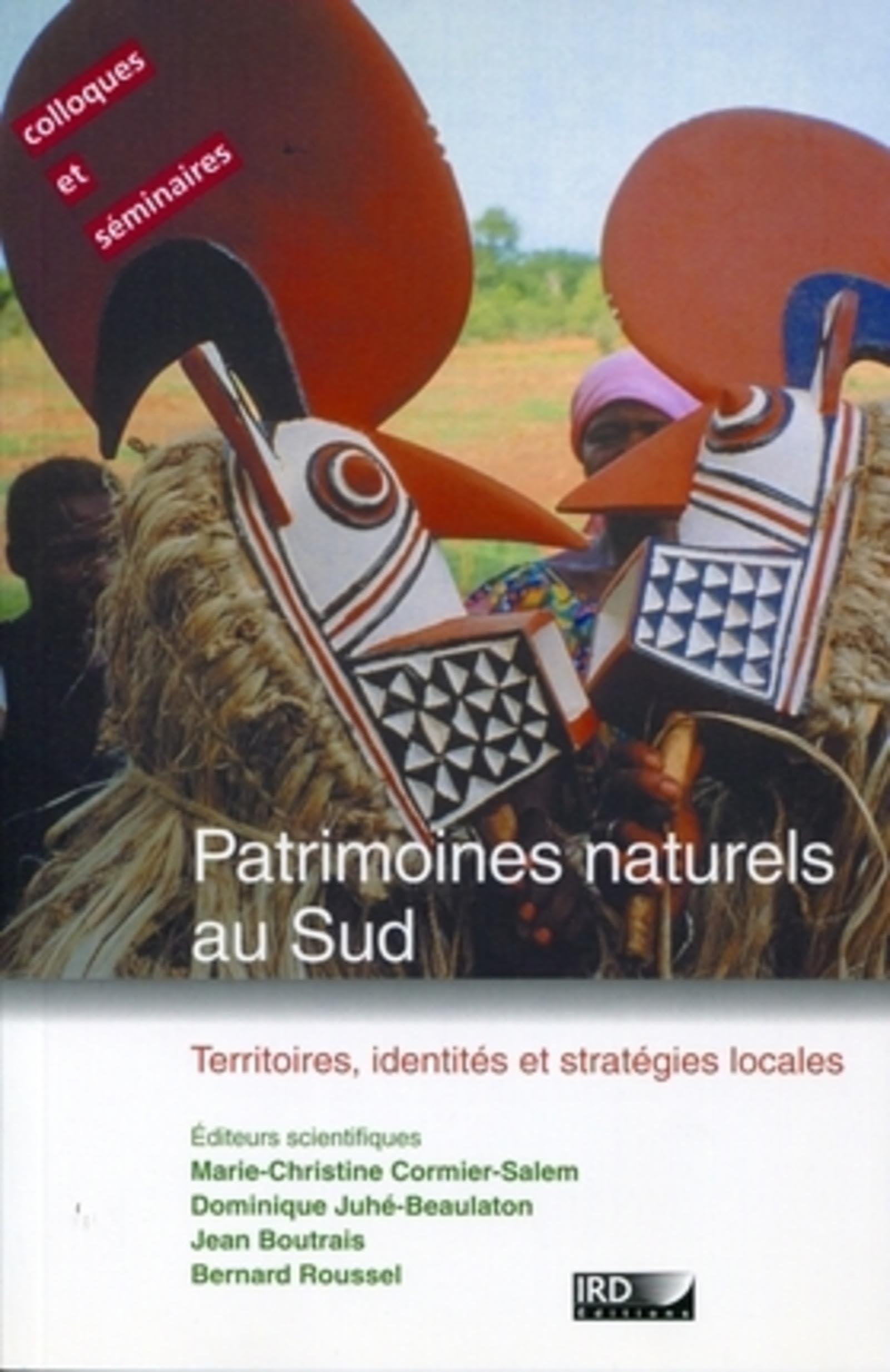 Patrimoines naturels au Sud: Territoires, identités et stratégies locales. Social Sciences