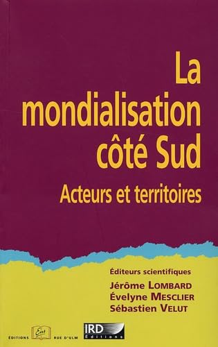 La mondialisation côté sud Acteurs et territoires Books
