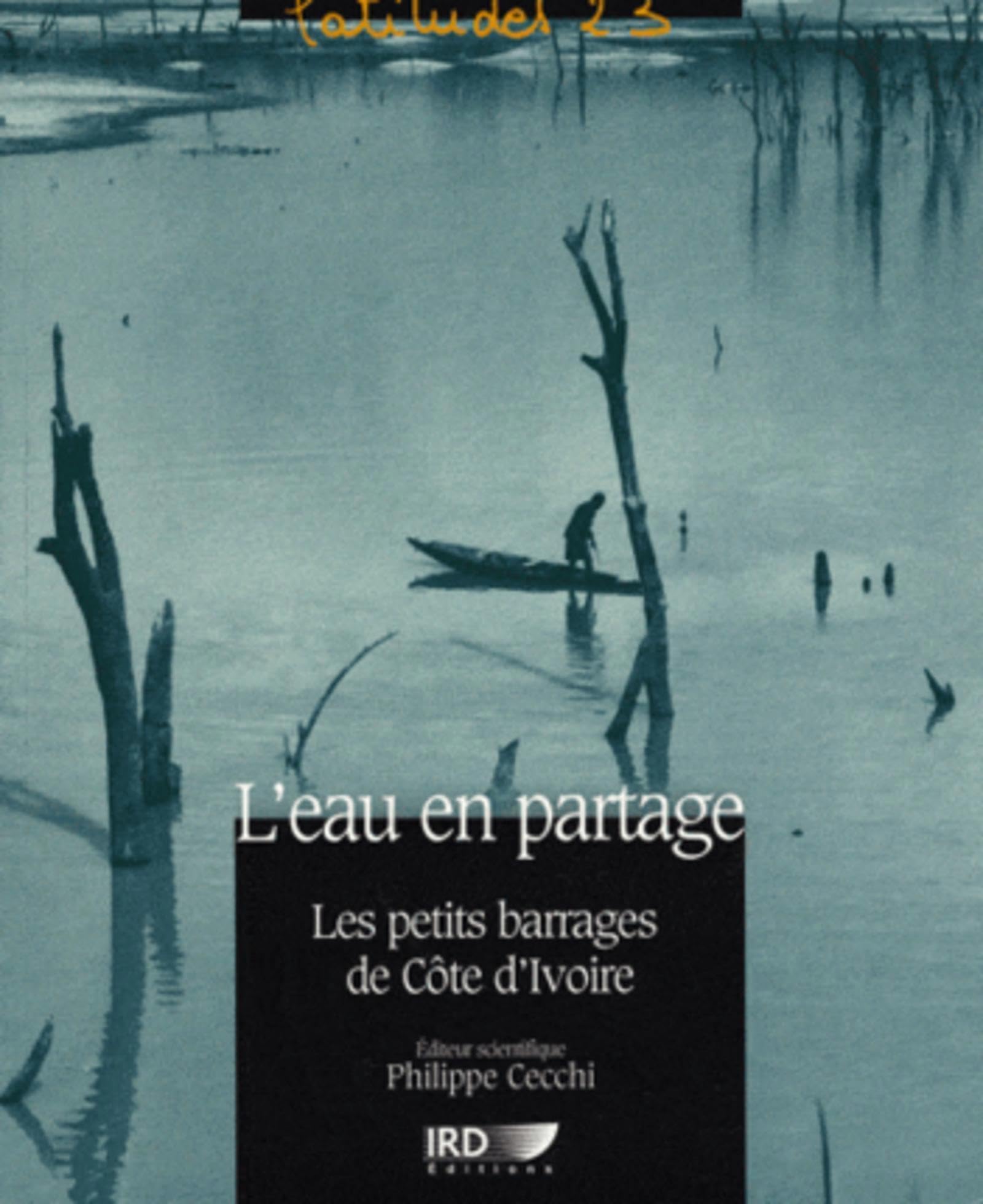 L'eau en partage: Les petits barrages de Côte d'Ivoire Books