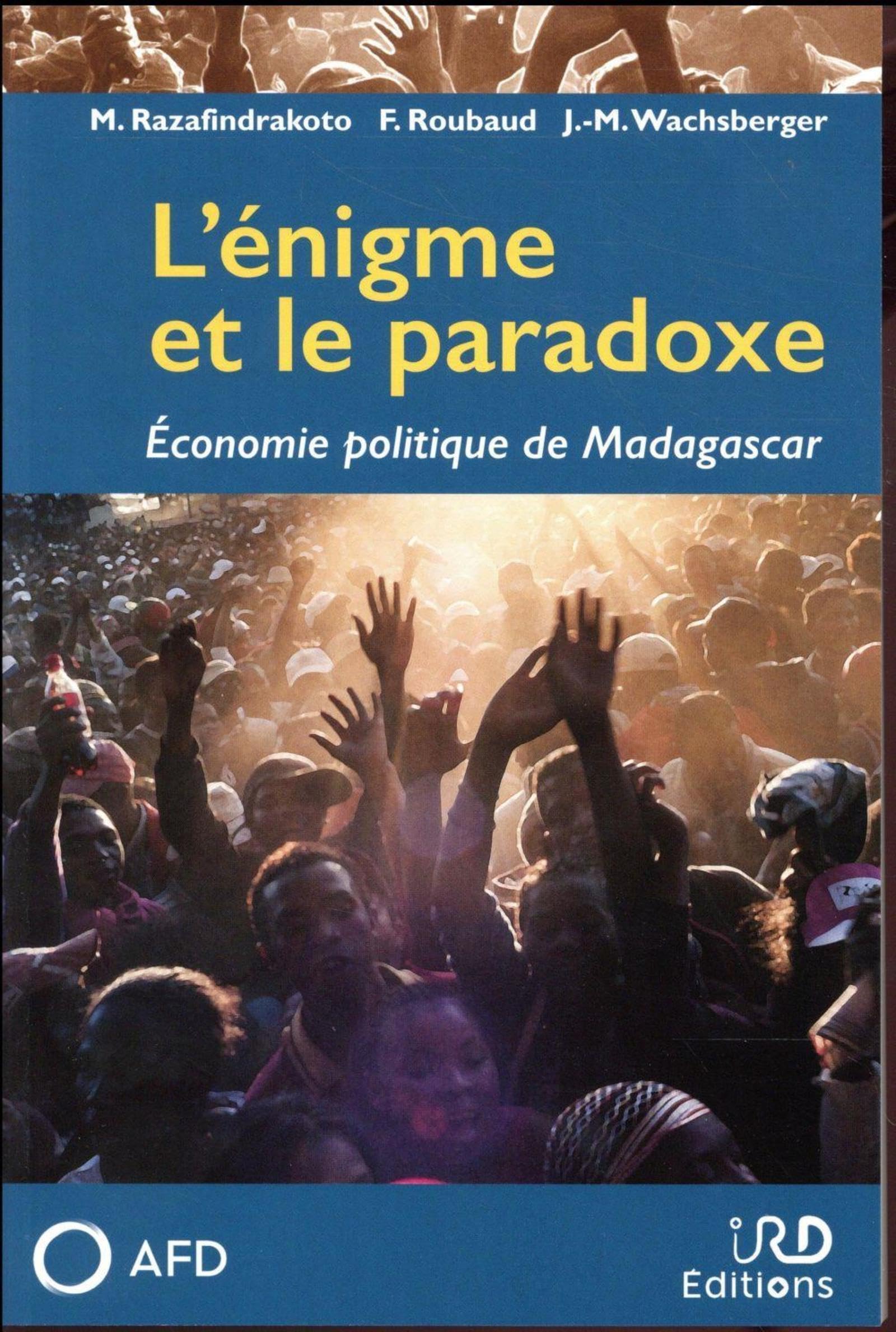 L'énigme et le paradoxe: Economie politique de Madagascar Books