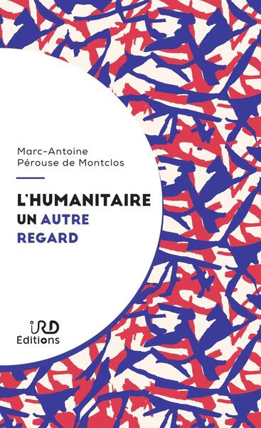 L'humanitaire, un autre regard Politics & History