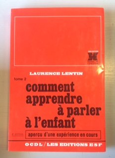 Comment apprendre à parler à l'enfant : aperçu d'une expérience en cours book