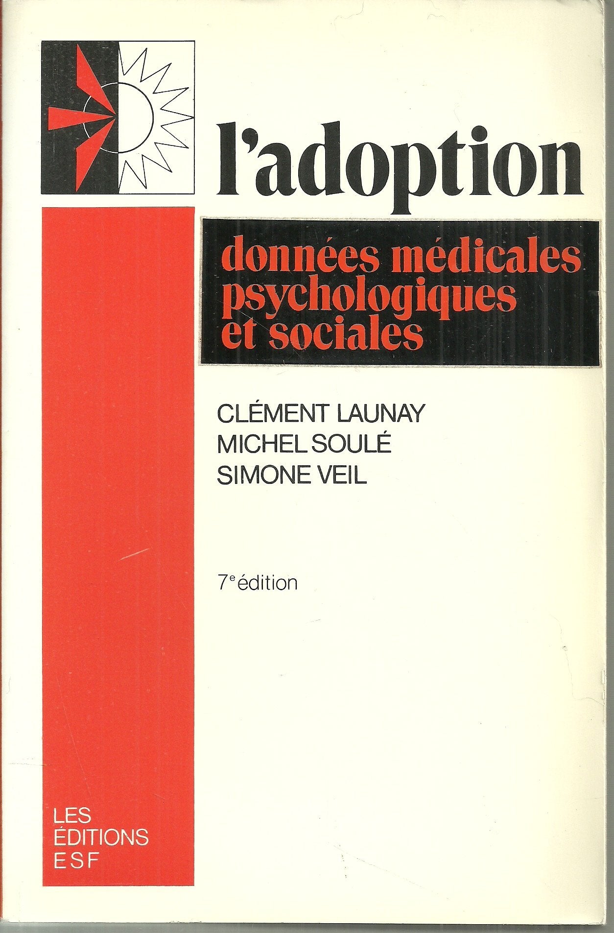 L'Adoption : Données médicales, psychologiques et sociales Books