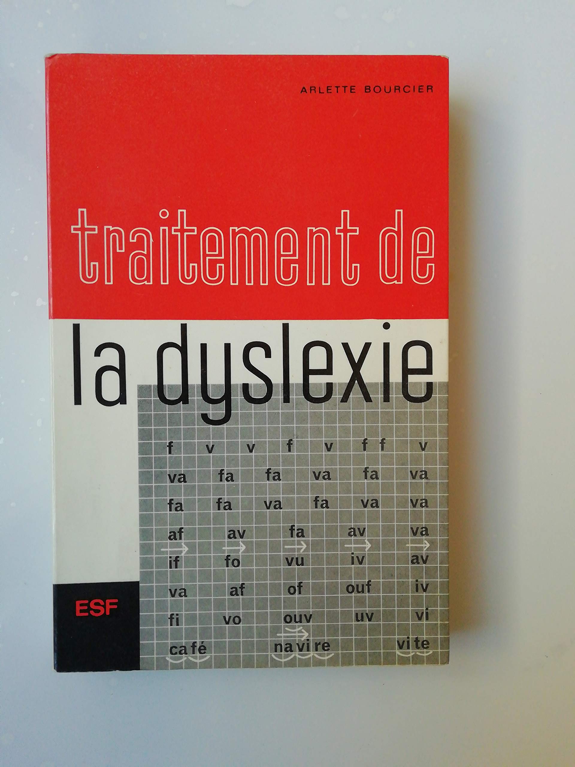 Traitement de la dyslexie, a l'usage des parents, des instituteurs et des reeducateurs book