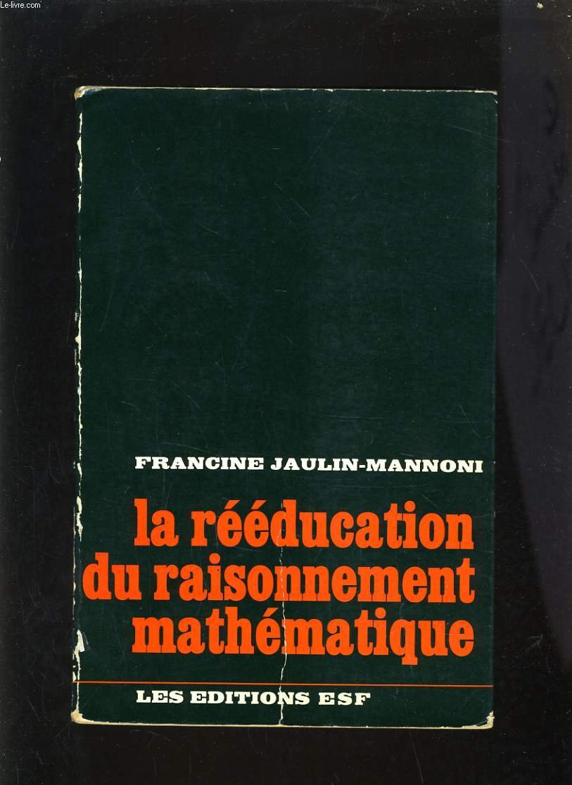 La Rééducation du raisonnement mathématique : Classes primaires et second degré book