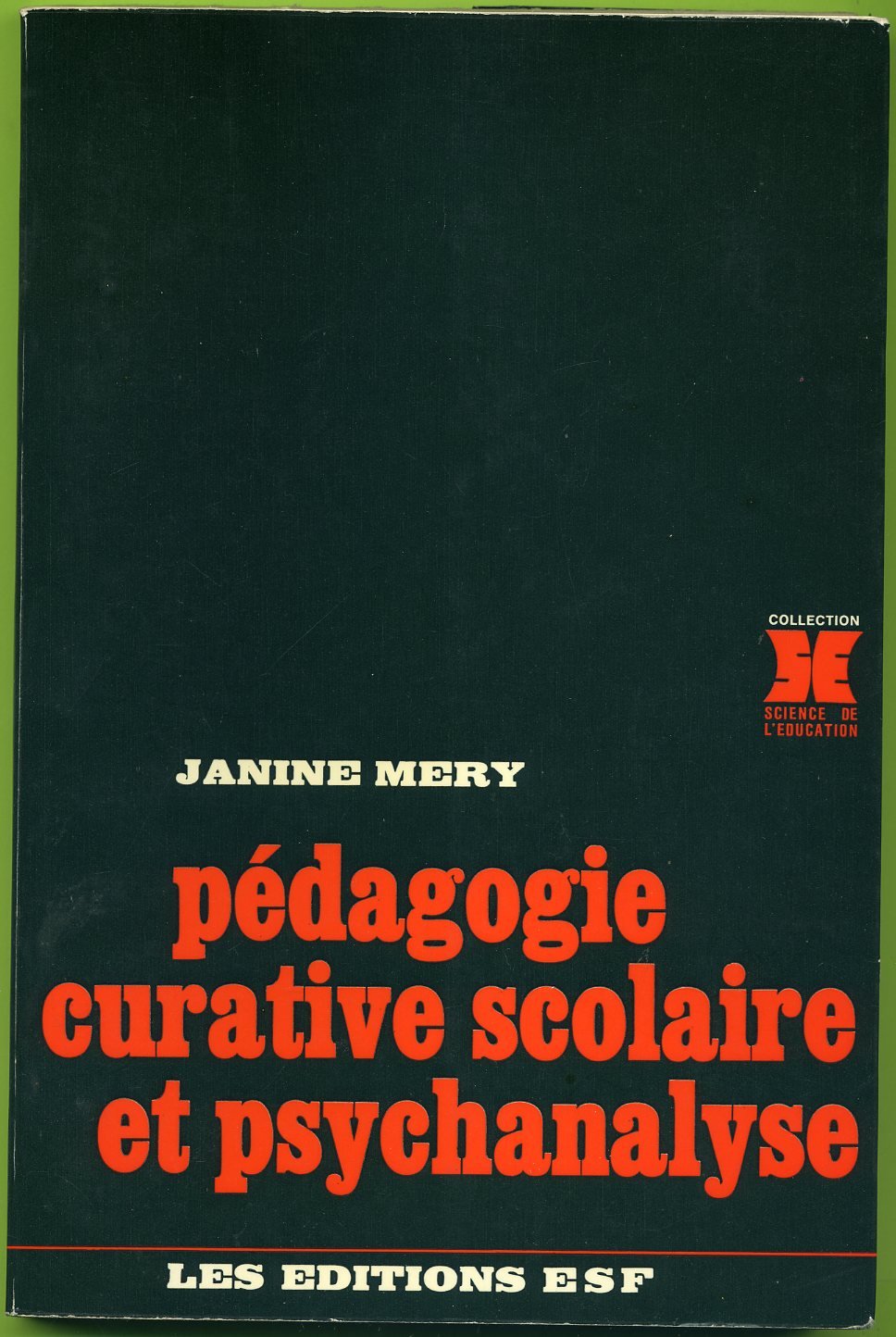 Pedagogie curative scolaire et psychanalyse book