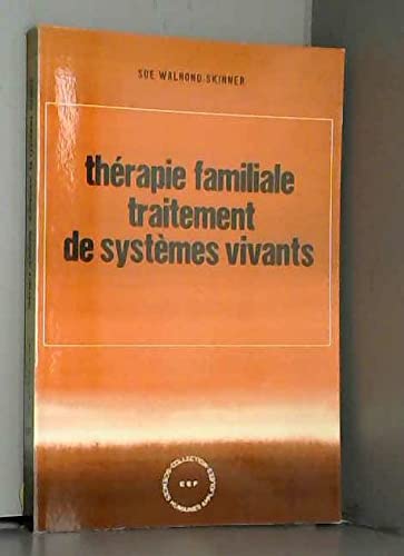 Thérapie familiale : Traitement des systèmes vivants (Collection des sciences humaines appliquées) Books