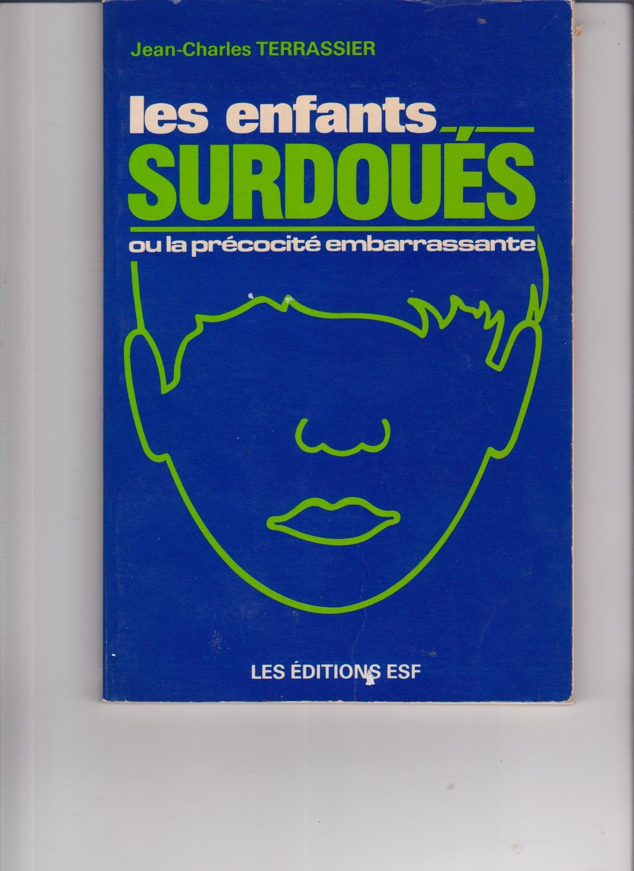Les enfants surdoues ou la precocite embarrassante book