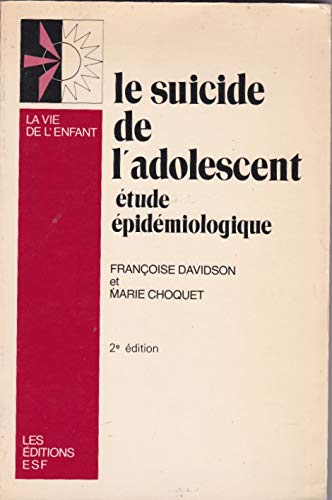 Le Suicide de l'adolescent : étude épidémiologique et statistique book