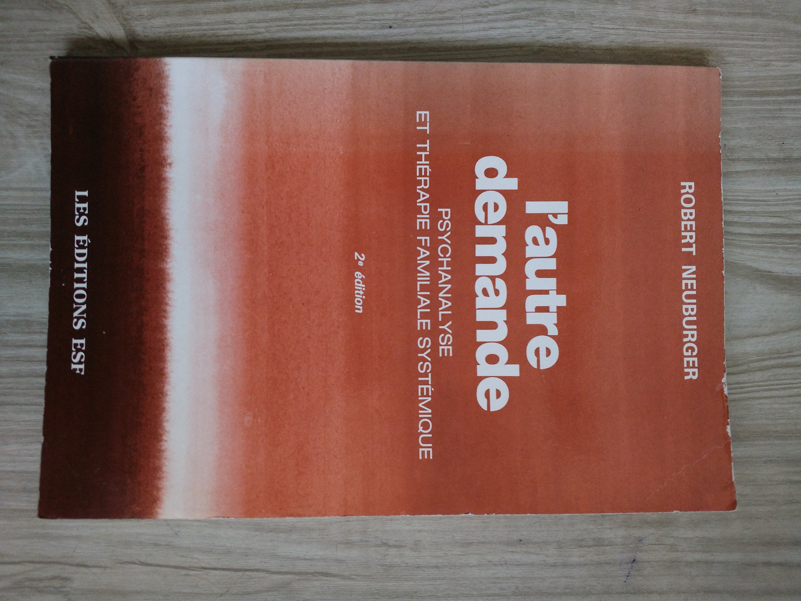 L'autre demande : psychanalyse et thérapie familiale systemique (Sciences Humaines) Books