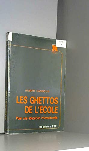 Les Ghettos de l'école : pour une éducation interculturelle Books