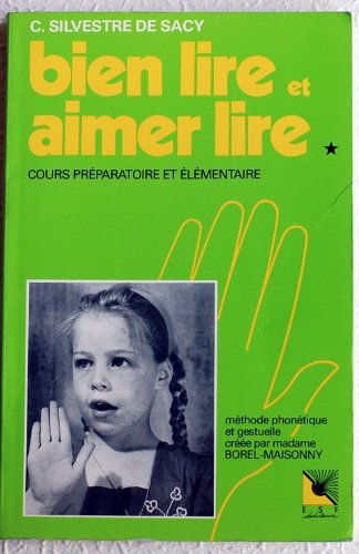 Bien lire et Aimer lire: Tome 1, Cours préparatoire et élémentaire book