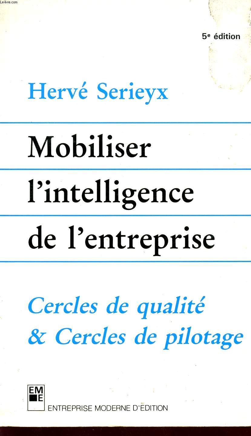 Mobiliser l'intelligence de l'entreprise : cercles de qualité, cercles de pilotage Books